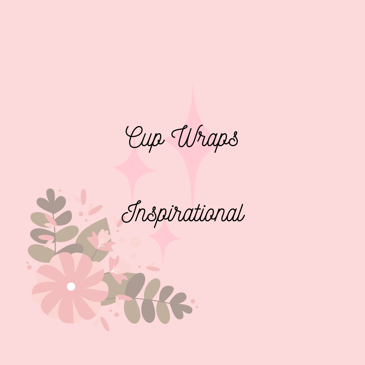 Cup Wraps - Inspirational